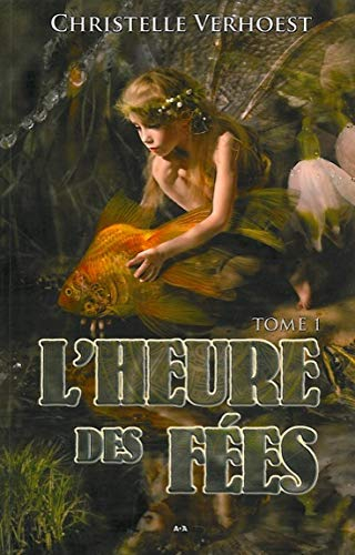 L'heure des fées, tome 1
