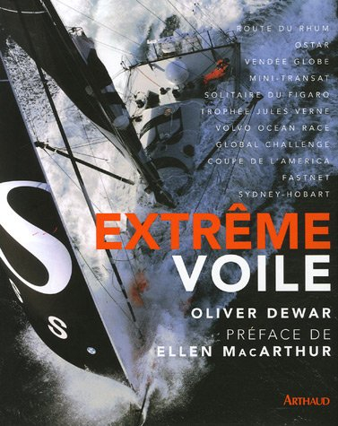 Extrême voile : Route du rhum, Ostar, Vendée Globe...