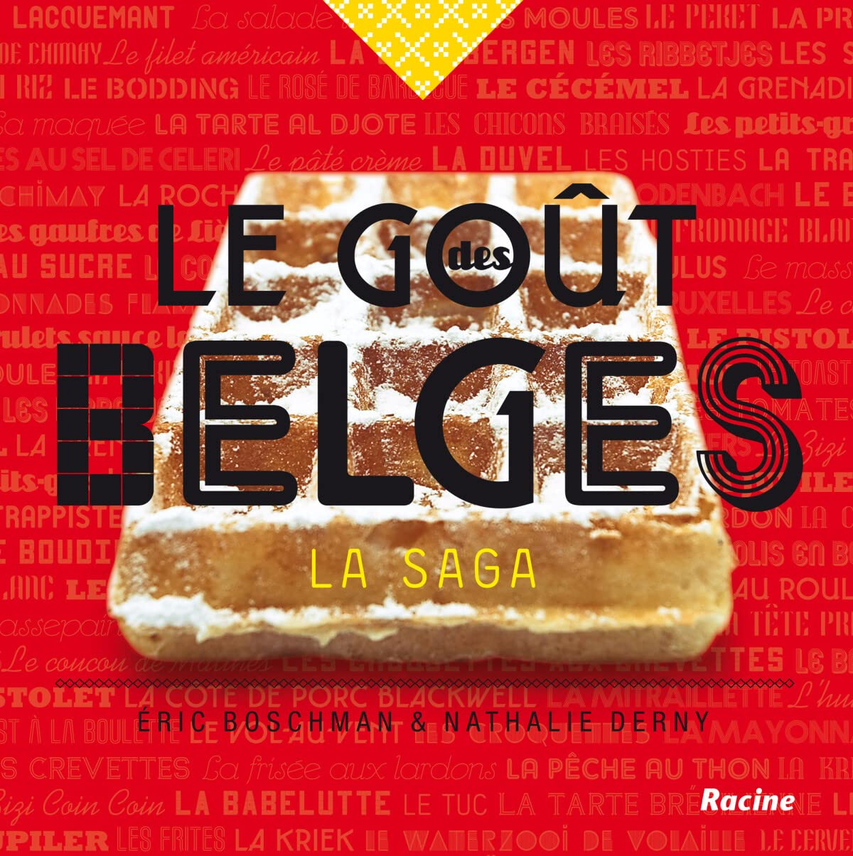 Le goût des Belges : la saga