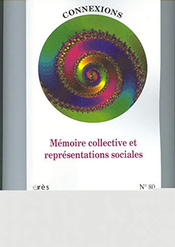 Connexions, n° 80. Mémoire collective et représentations sociales