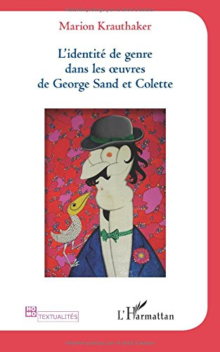 L'identité de genre dans les oeuvres de George Sand et Colette