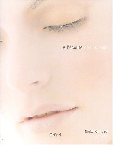 A l'écoute de vos sens