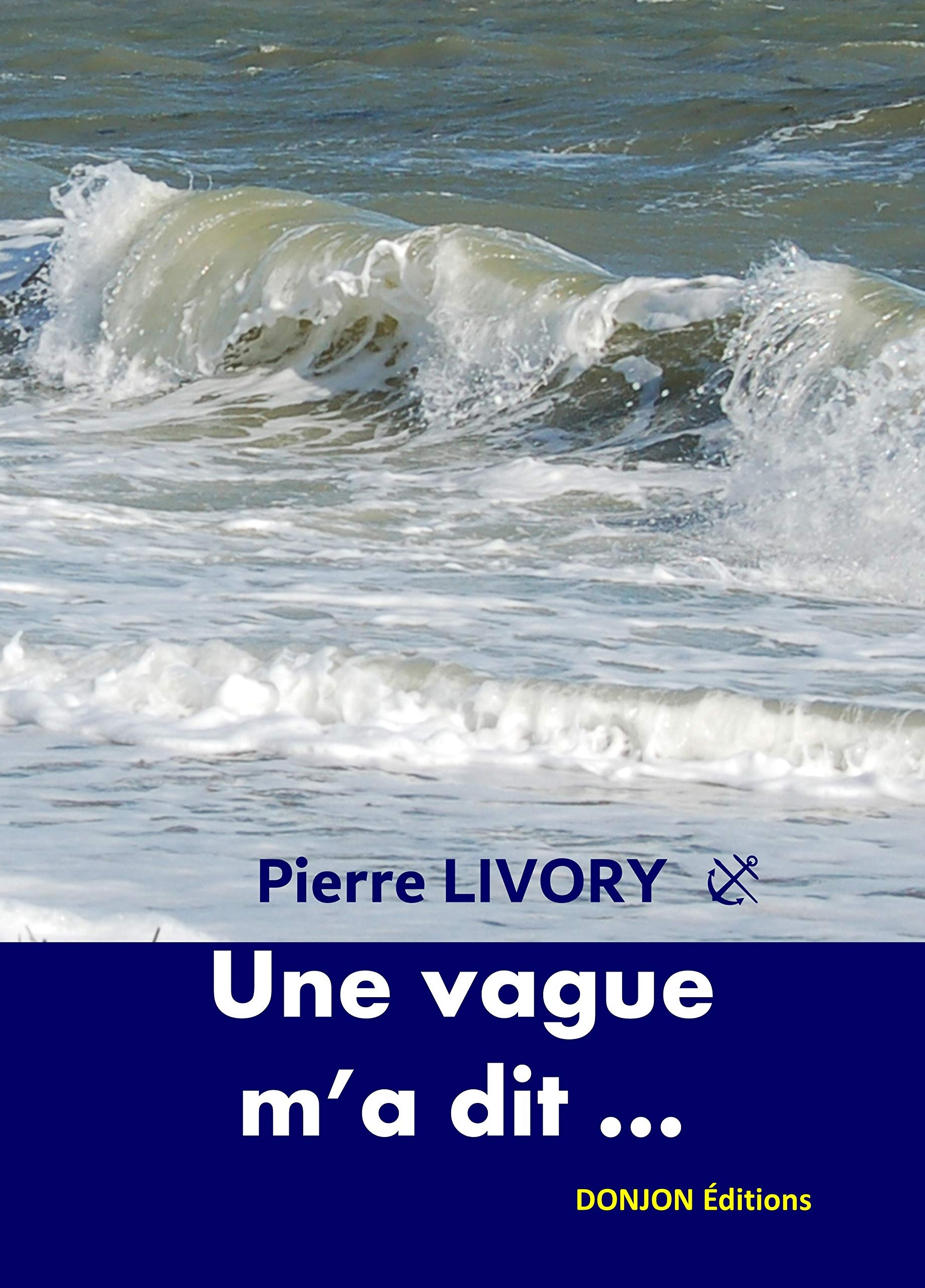 Une vague m?a dit