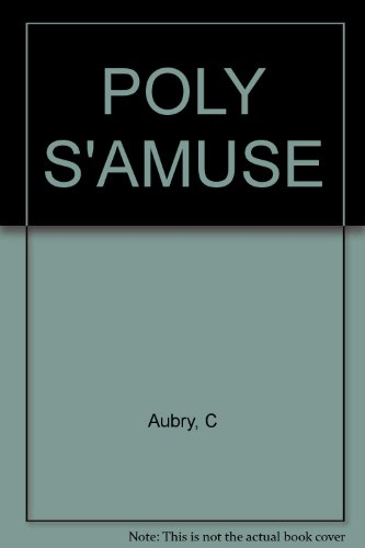 Poly s'amuse