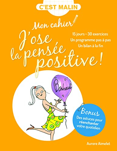 Mon cahier j'ose la pensée positive