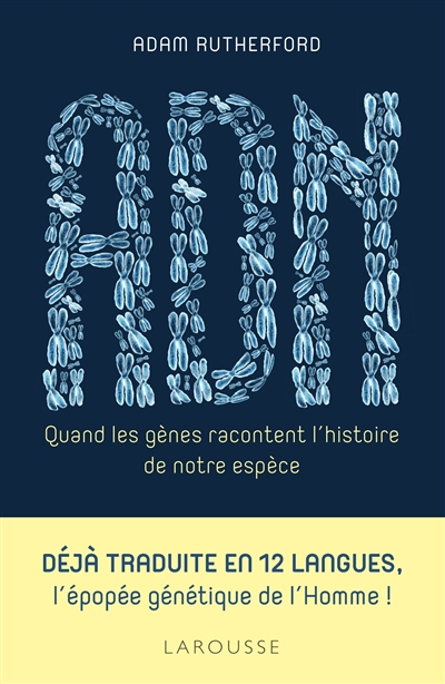 ADN : quand les gènes racontent l'histoire de notre espèce