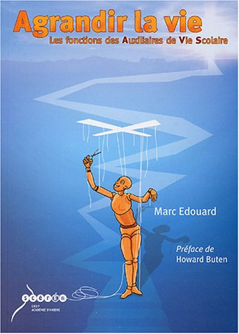 Agrandir la vie: Les fonctions de l'auxiliaire de vie scolaire