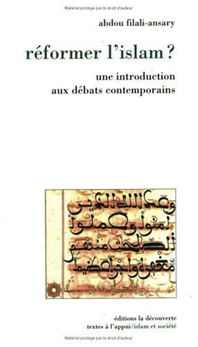 Réformer l'islam ? : une introduction aux débats contemporains