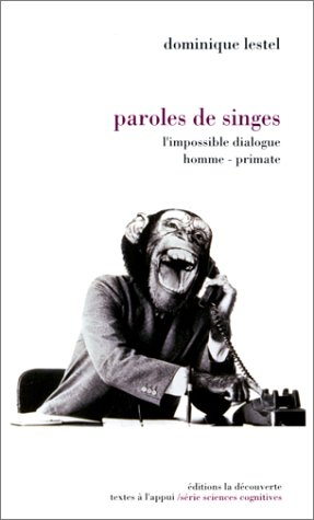 Paroles de singes : l'impossible dialogue homme-primate