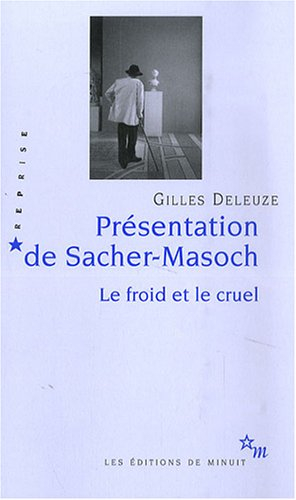 Présentation de Sacher-Masoch : le froid et le cruel