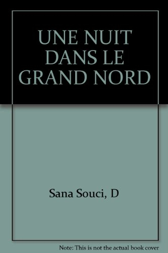 Une Nuit dans le Grand Nord