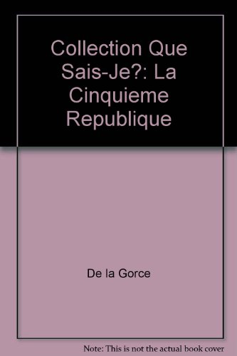 collection que sais-je?: la cinquieme republique