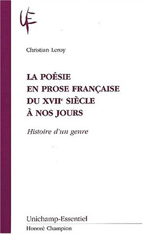 La poésie en prose du XVIIe siècle à nos jours : histoire d'un genre