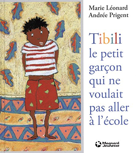 Tibili, le petit garçon qui ne voulait pas aller à l'école