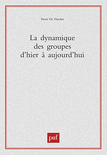 La dynamique des groupes d'hier à aujourd'hui