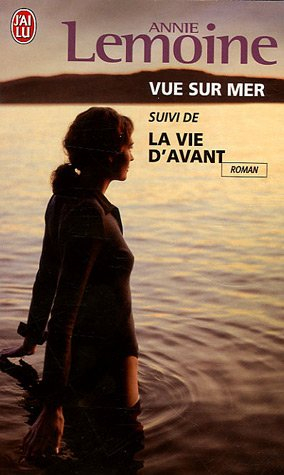 Vue sur mer. La vie d'avant