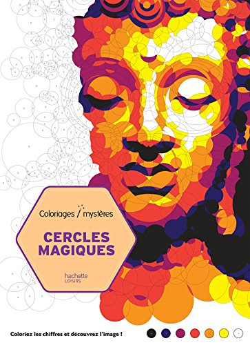 Cercles magiques : 100 coloriages anti-stress