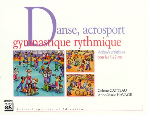 Danse, acrosport, gymnastique rythmique : activités artistiques pour les 3-12 ans