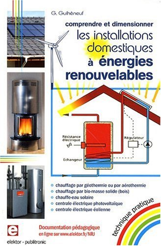 Comprendre et dimensionner les installations domestiques à énergies renouvelables