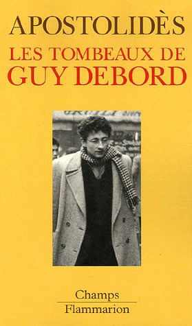 Les tombeaux de Guy Debord. Portrait de Guy-Ernest en jeune libertin