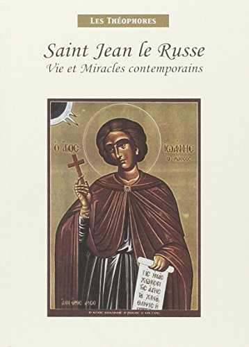 Saint Jean le Russe : vie et miracles contemporains : 1690 ?-1730