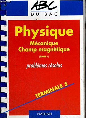 physique, terminale s, exercices types résolus