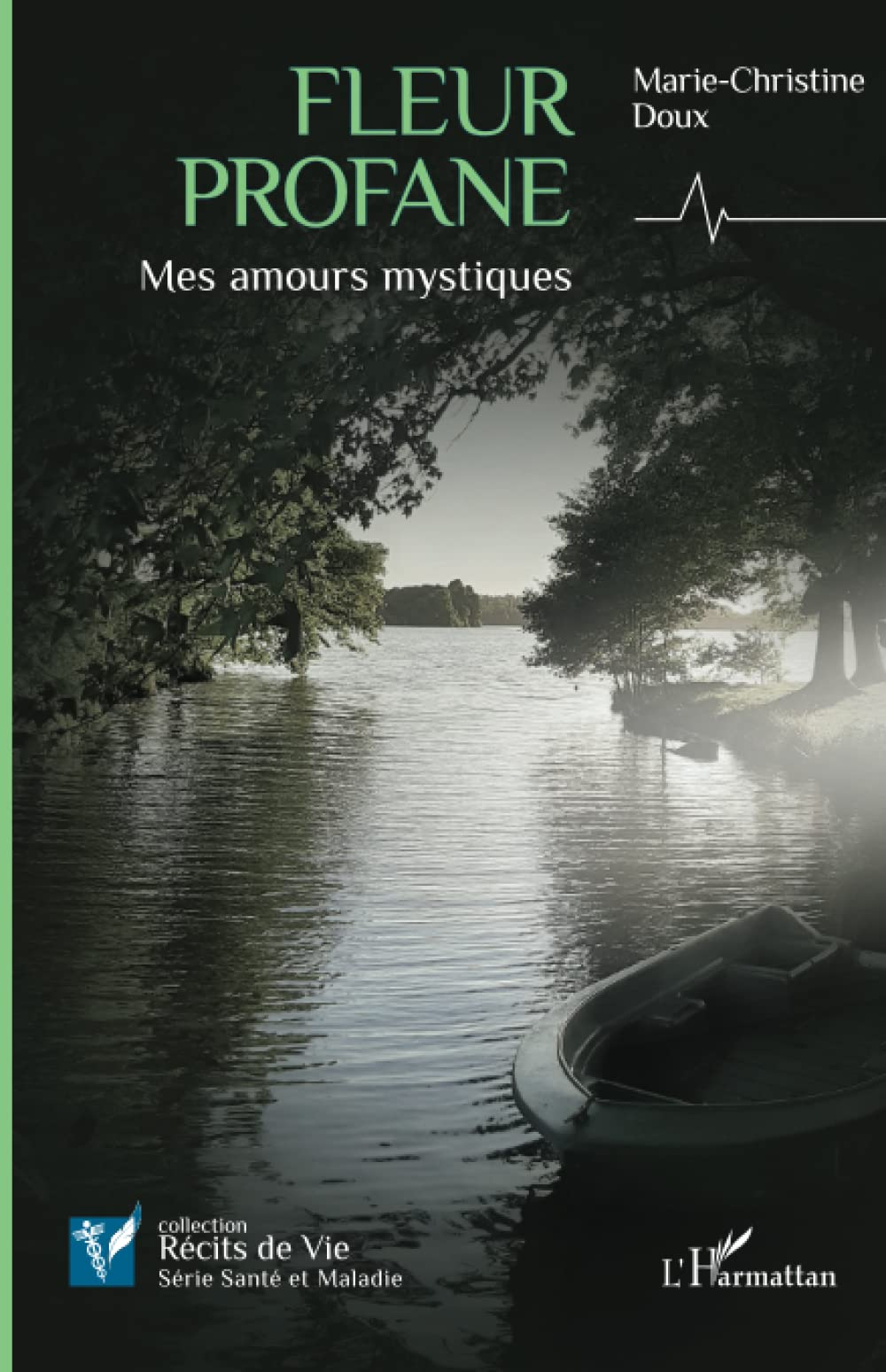 Fleur profane : mes amours mystiques