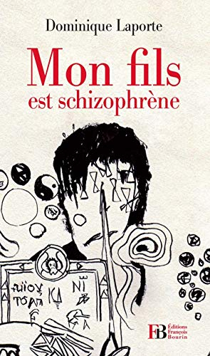 mon fils est schizophrene