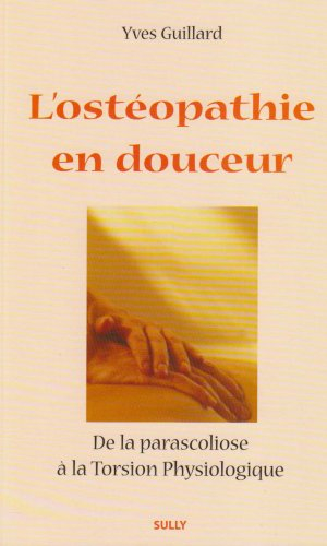 L'ostéopathie en douceur : de la parascoliose à la torsion physiologique