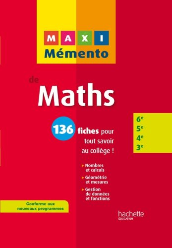 Maxi mémento de maths 6e, 5e, 4e, 3e