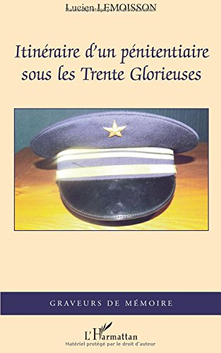 Itinéraire d'un pénitentiaire sous les Trente Glorieuses