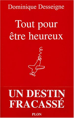 Tout pour être heureux