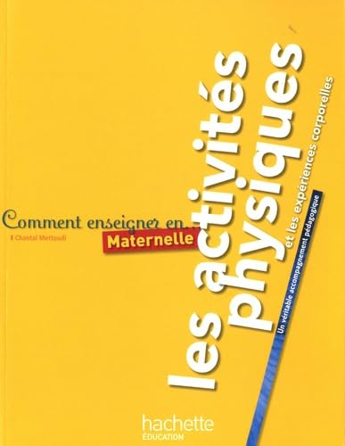 Comment enseigner en maternelle les activités physiques et les expériences corporelles