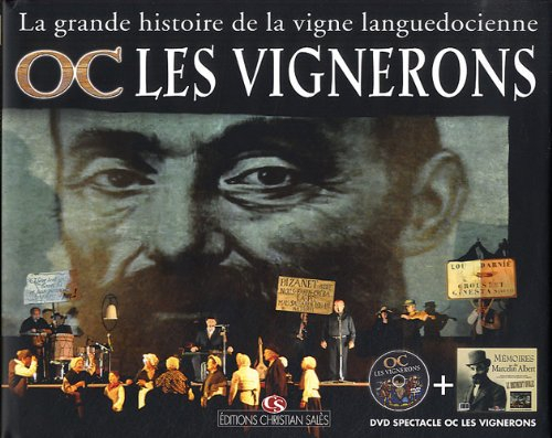 OC, Les vignerons : la vigne languedocienne en spectacle. Mémoires de Marcelin Albert