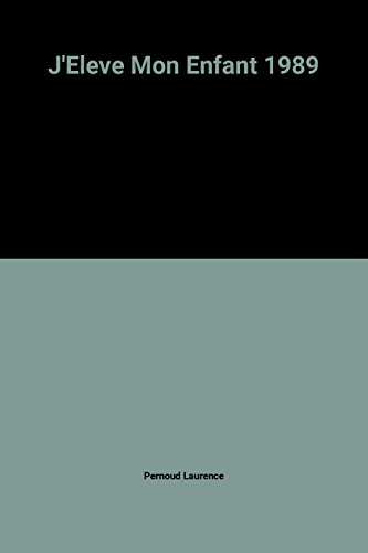 j'eleve mon enfant 1989