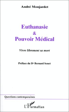 Euthanasie et pouvoir médical : vivre librement sa mort
