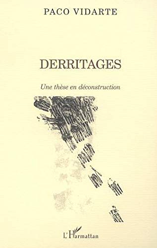 Derritages : une thèse en déconstruction