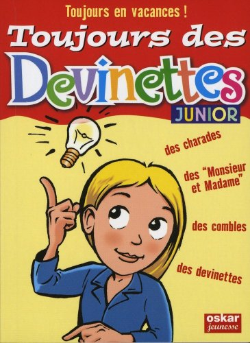 Toujours des devinettes !