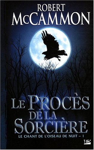 Le chant de l'oiseau de nuit. Vol. 1. Le procès de la sorcière