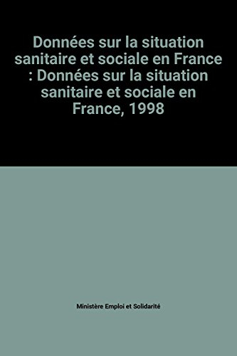 Données sur la situation sanitaire et sociale en France : 1998