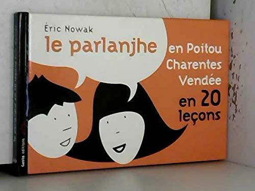 Le parlanjhe en Poitou-Charentes Vendée en 20 leçons