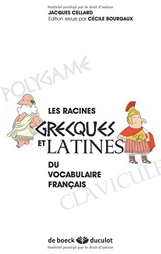 Les racines grecques et latines du vocabulaire français