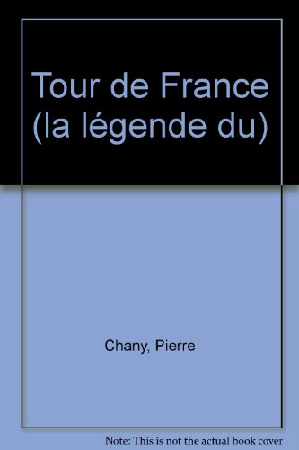 la légende du tour de france