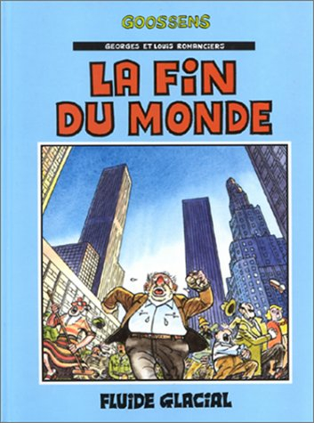 Georges et Louis. Vol. 3. La fin du monde