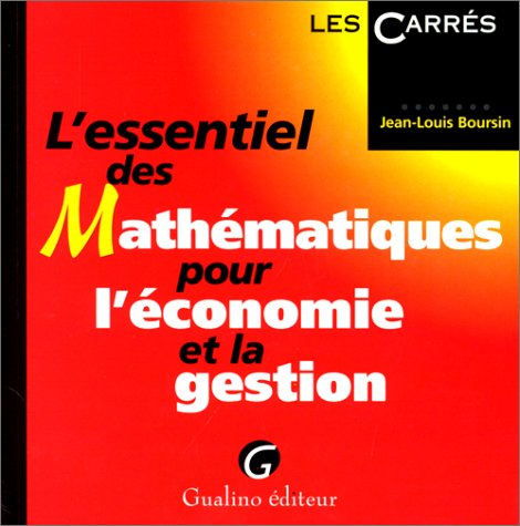 L'essentiel des mathématiques pour l'économie et la gestion