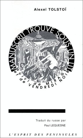 Manuscrit trouvé sous un lit. Mirage. Vendredi noir