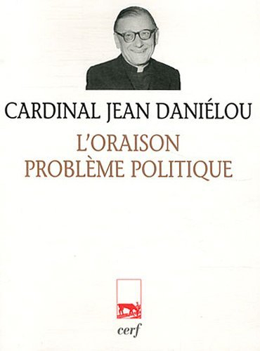 L'oraison, problème politique