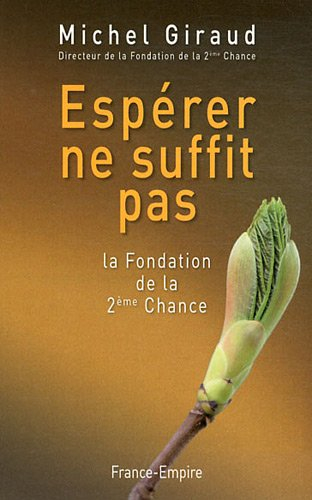 Espérer ne suffit pas : Fondation de la 2e chance