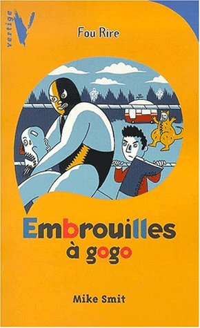 Embrouilles à gogo