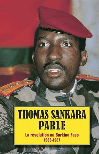 Thomas Sankara parle : la révolution au Burkina Faso, 1983-1987